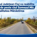 pod Mănăstirea reabilitare - Podul din Mănăstirea, reabilitat de CJ Cluj cu 7,6 mil. lei
